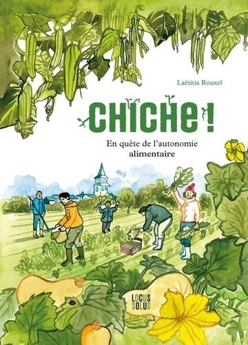 Emprunter Chiche ! En quête de l'autonomie alimentaire livre