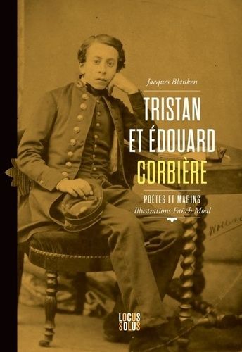 Emprunter Tristan et Edouard Corbière. Poètes et marins livre