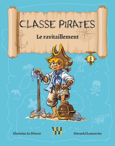 Emprunter Classe Pirates Tome 3 : Le ravitaillement livre