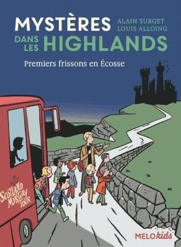 Emprunter Mystères dans les Highlands Tome 1 : Premiers frissons en Ecosse livre