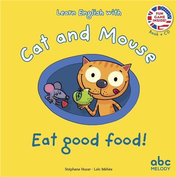 Emprunter EAT GOOD FOOD - CAT AND MOUSE - LIVRE + AUDIO livre