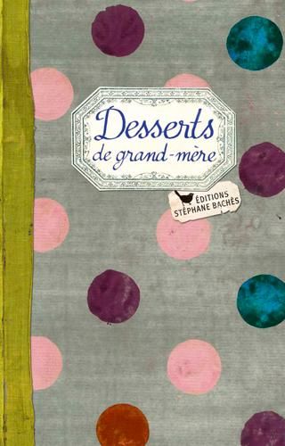 Emprunter Desserts de Grand-mère livre