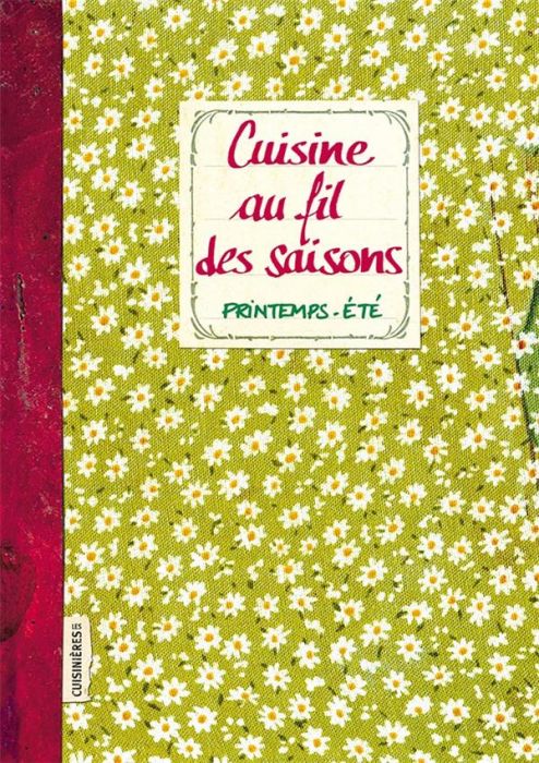 Emprunter Cuisine au fil des saisons. Printemps - Eté livre