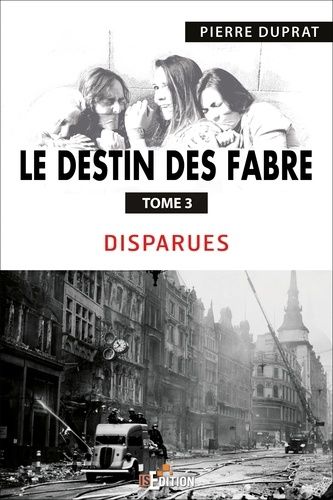 Emprunter Le destin des Fabre - Tome 3. Disparues livre