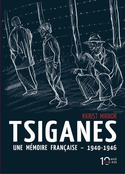 Emprunter Tsiganes. Une mémoire française 1940-1946. Histoire du camp de Montreuil-Bellay livre