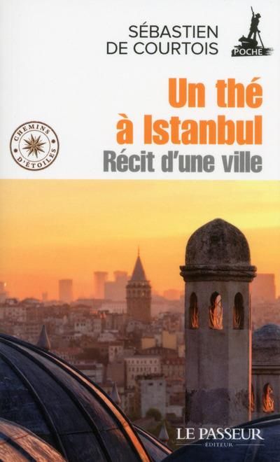 Emprunter Un thé à Istanbul. Récit d'une ville livre