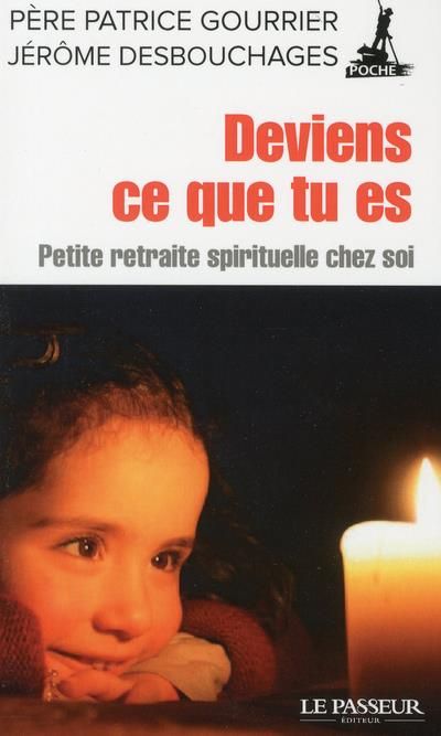 Emprunter Deviens ce que tu es. Petite retraite spirituelle chez soi livre