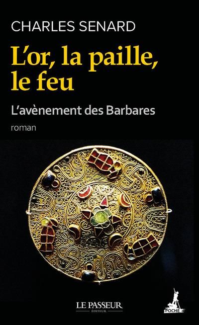 Emprunter L'avènement des barbares /01/L'or, la paille, le feu livre