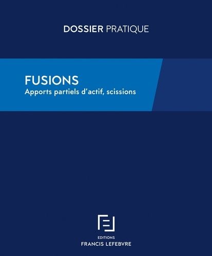 Emprunter Fusions. Apports partiels d'actifs, scissions, 4e édition livre