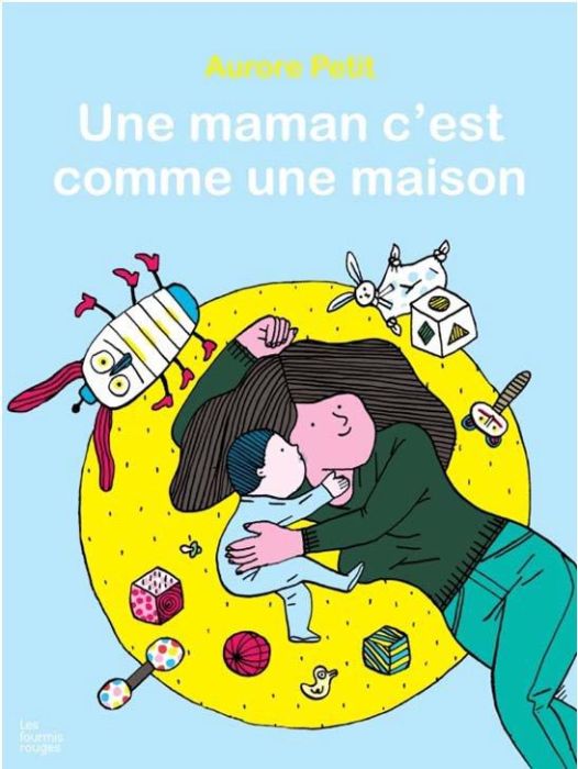 Emprunter Une maman c'est comme une maison livre