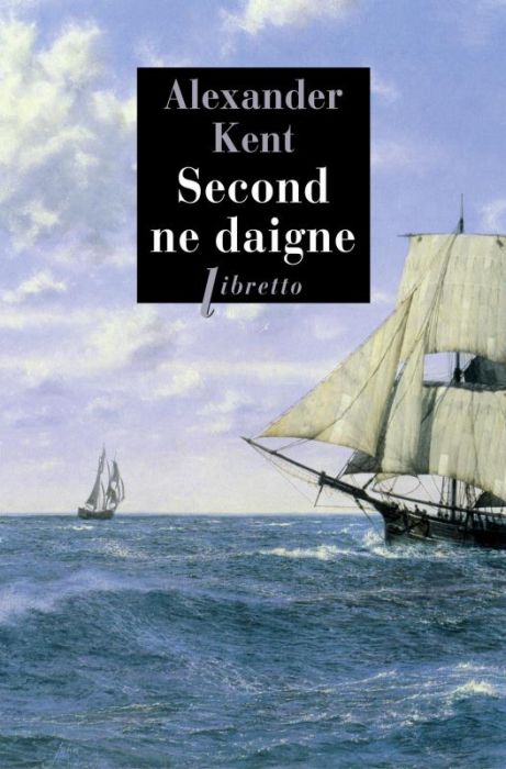 Emprunter Une aventure d'Adam Bolitho : Second ne daigne livre