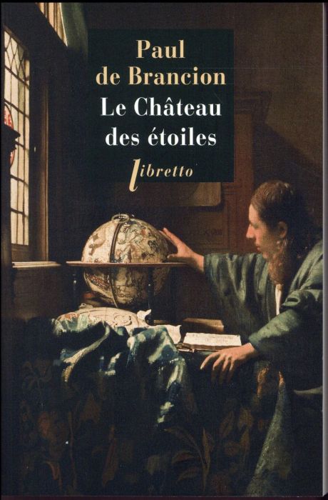 Emprunter Le château des étoiles. Etrange histoire de Tycho Brahé, astronome et grand seigneur livre