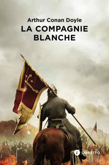 Emprunter La Compagnie blanche. Les chroniques de Sir Nigel Loring livre