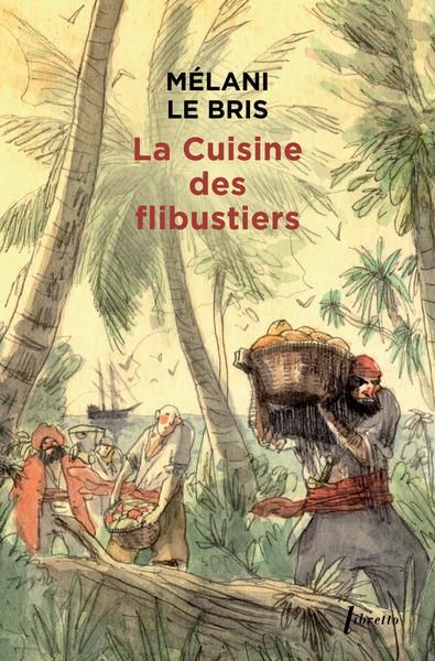 Emprunter La cuisine des flibustiers livre