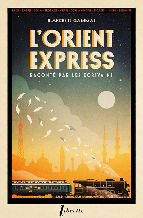 Emprunter L'Orient-Express raconté par les écrivains livre