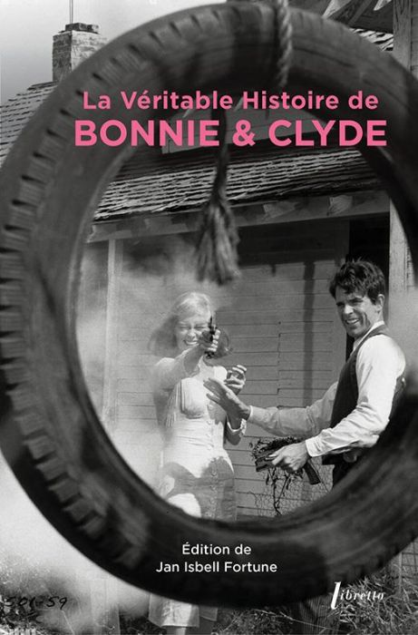 Emprunter La véritable histoire de Bonnie and Clyde livre