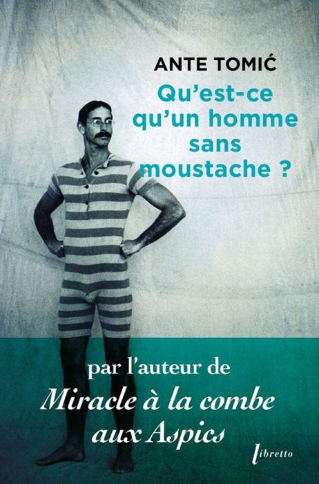 Emprunter Qu'est-ce qu'un homme sans moustache ? livre