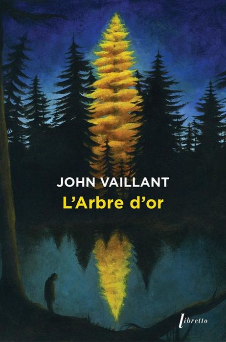 Emprunter L'Arbre d'or. Vie et mort d'un géant canadien livre