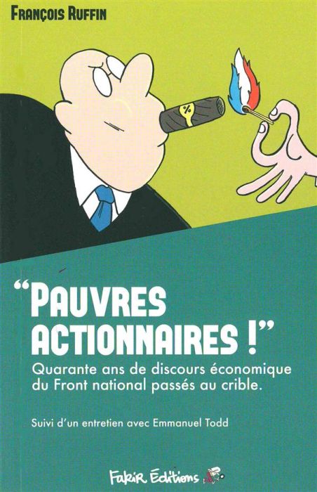 Emprunter Pauvres actionnaires !. Quarante ans de discours économique du Front national passés au crible livre