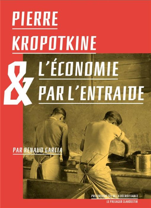 Emprunter Pierre Kropotkine ou l'économie par l'entraide livre