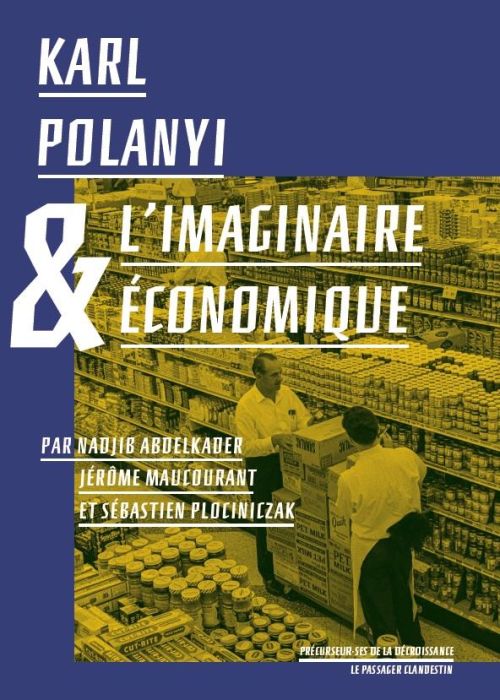 Emprunter Karl Polanyi & l'imaginaire économique livre