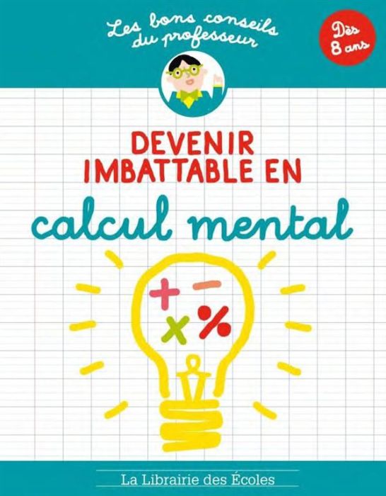 Emprunter Devenir imbattable en calcul mental. Dès 7 ans livre