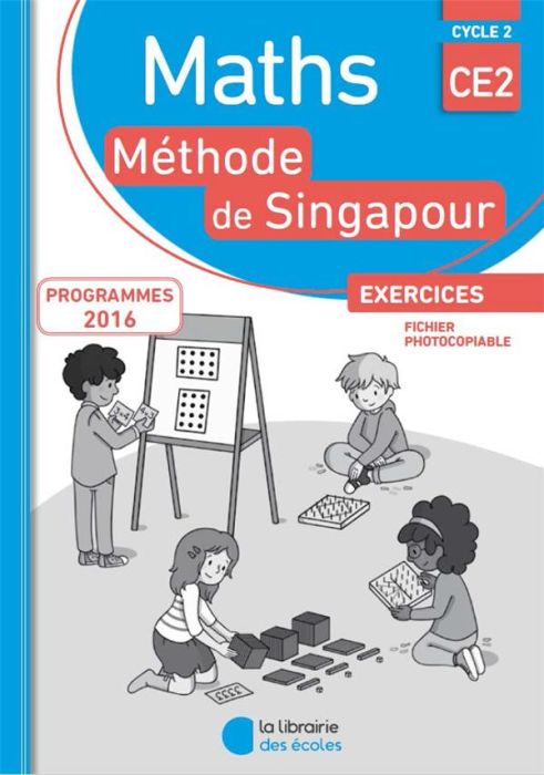 Emprunter Maths CE2 Méthode de Singapour. Exercices, fichier photocopiable, Edition 2018 livre