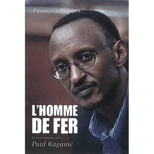 Emprunter L'homme de fer. Conversations avec Paul Kagamé, président du Rwanda livre