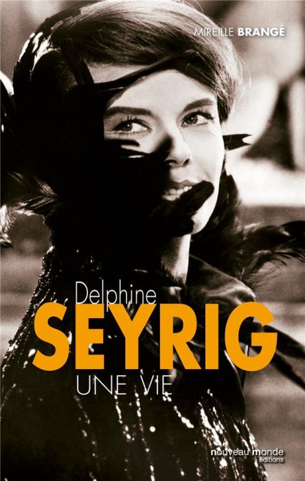 Emprunter Delphine Seyrig. Une vie livre