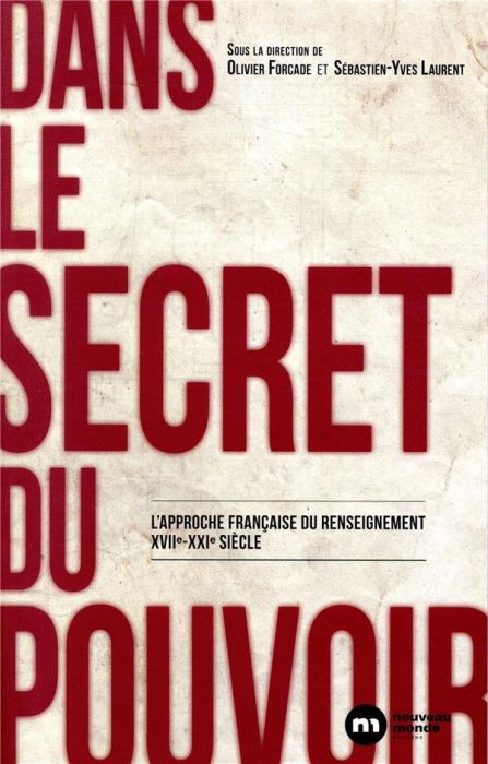 Emprunter Dans le secret du pouvoir. L'approche française du renseignement XVIIe-XXIe siècle livre