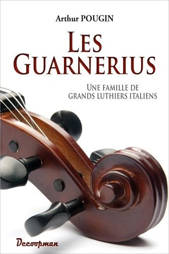 Emprunter Les Guarnerius. Une famille de grands luthiers italiens livre