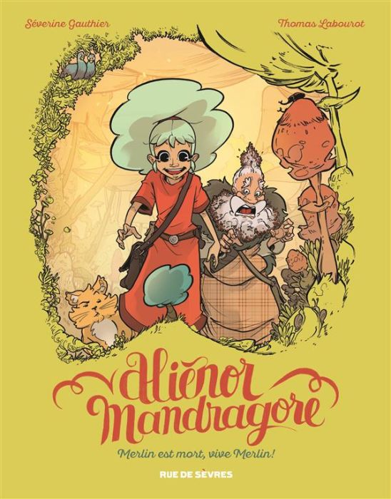 Emprunter Alienor Mandragore Tome 1 : Merlin est mort, vive Merlin ! livre