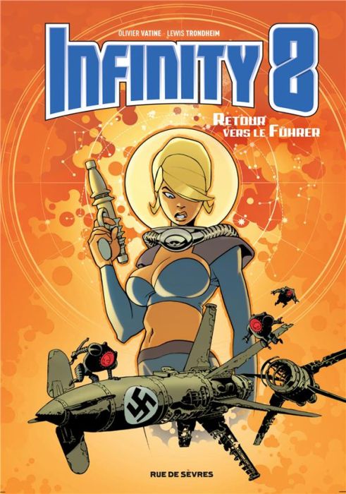 Emprunter Infinity 8 Tome 2 : Retour vers le Führer livre