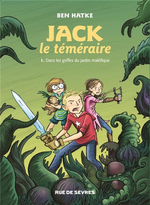 Emprunter Jack le téméraire Tome 1 : Dans les griffes du jardin maléfique livre