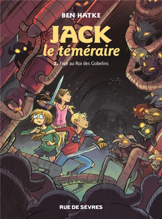 Emprunter Jack le téméraire Tome 2 : Face au roi des Gobelins livre