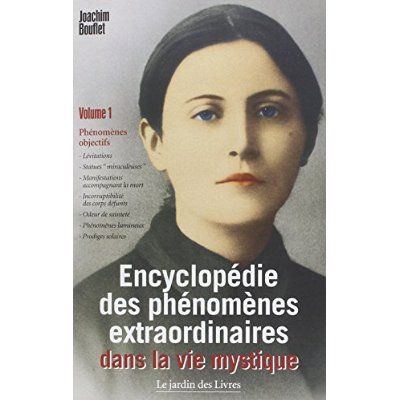 Emprunter Encyclopédie des phénomènes extraordinaires dans la vie mystique (volume 1). Phénomènes objectifs : livre