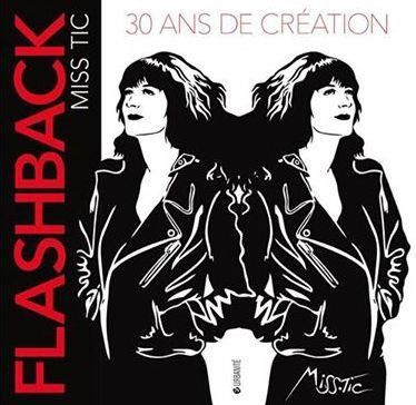 Emprunter Flashback Miss Tic. 30 ans de création livre