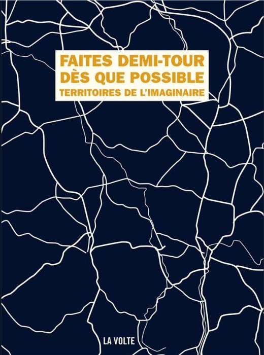 Emprunter Faites demi-tour dès que possible. Territoires de l'imaginaire livre