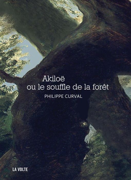 Emprunter Akiloë ou le souffle de la forêt livre