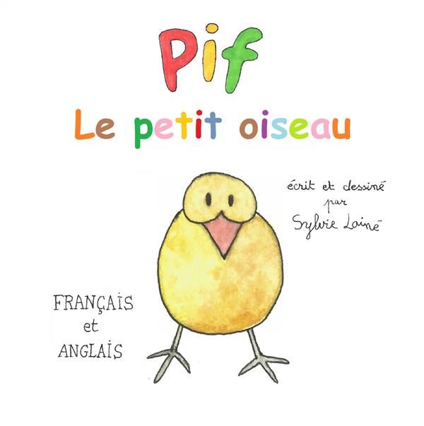 Emprunter Pif, le petit oiseau. Edition bilingue français-anglais livre