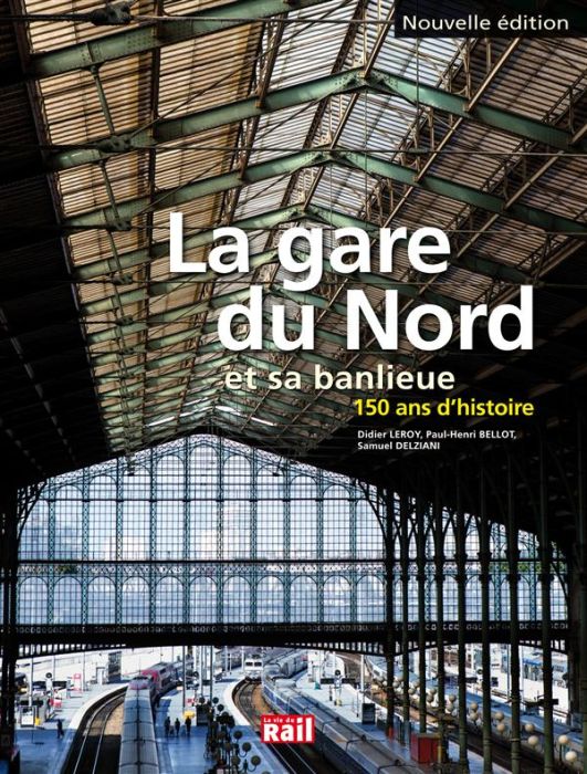 Emprunter La gare du Nord et sa banlieue. 150 ans d'histoire livre