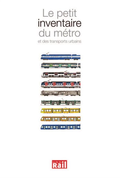 Emprunter Le petit inventaire du métro et des transports urbains livre