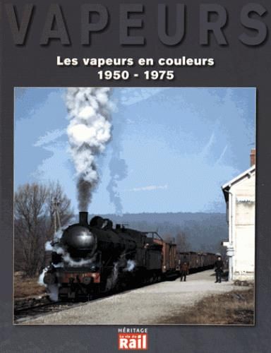 Emprunter Les vapeurs en couleurs 1950-1975 livre