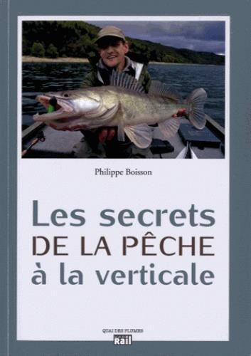 Emprunter Les secrets de la pêche à la verticale livre