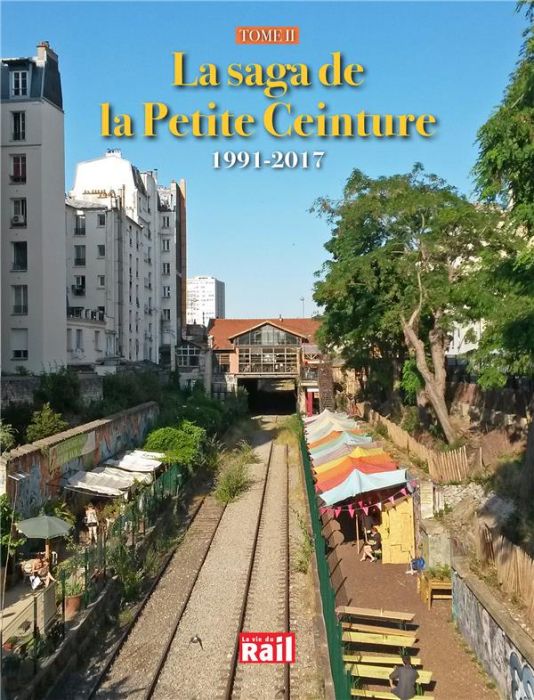 Emprunter La saga de la Petite Ceinture. Tome 2, 1991-2017 livre