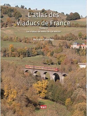 Emprunter L'atlas des viaducs de France. Tome 2, Les viaducs de moins de 150 mètres livre