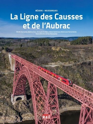 Emprunter La ligne des Causses et de l'Aubrac. Béziers - Neussargues livre