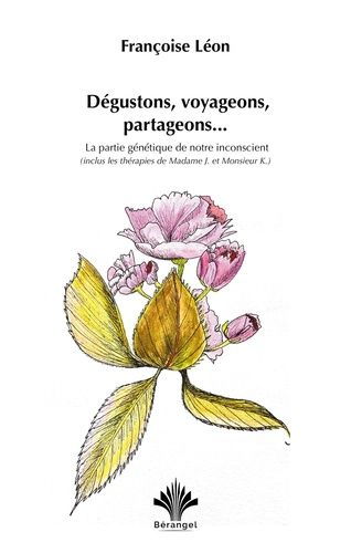 Emprunter Dégustons, voyageons, partageons... La partie génétique de notre inconscient livre