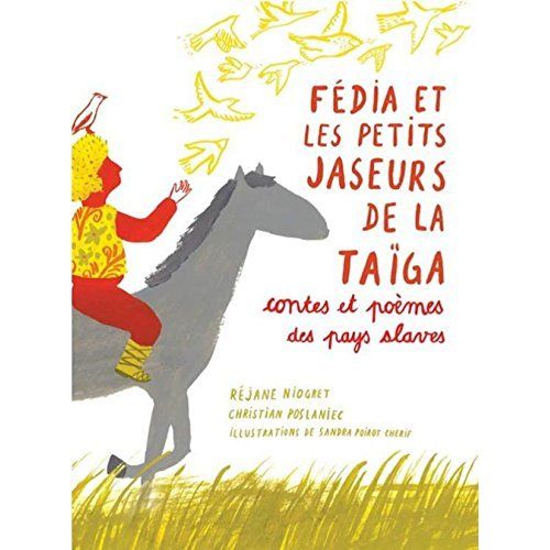 Emprunter Fédia et les petits jaseurs de la Taïga. Contes et poèmes des pays slaves livre