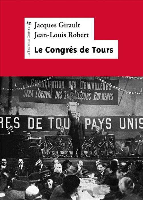 Emprunter 1920 : Le Congrès de Tours. Présentation, extraits, résolutions livre